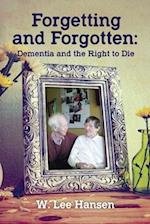 Forgetting and Forgotten: Dementia and the Right to Die 