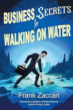 Business Secrets for Walking on Water 