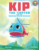 Kip the 'Copter and the Rushing River Rescue 
