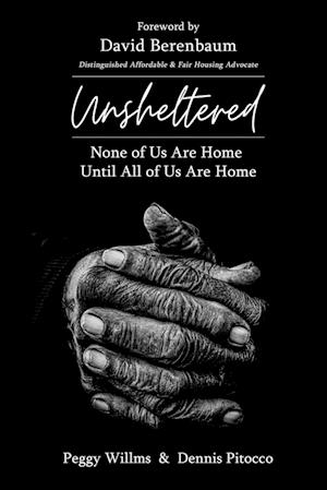 UNSHELTERED None of Us Are Home Until All of Us Are Home