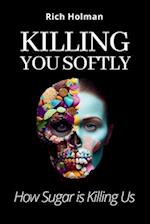 Killing You Softly 