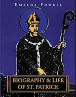 Biography & Life of St. Patrick 