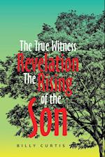 The True Witness of Revelation The Rising of the Son 