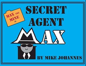 Max the Mine in Secret Agent Max