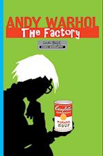 Milestones of Art: Andy Warhol: The Factory 