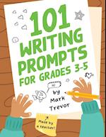 101 Writing Prompts for Grades 3-5