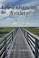 Life Enhancing Anxiety
