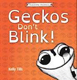 Geckos Don't Blink