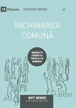 Închinarea comuna (Corporate Worship) (Romanian)