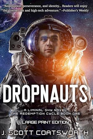 Dropnauts: Liminal Sky: Redemption Cycle Book 1 - Large Print