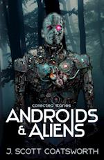Androids and Aliens: collected stories 