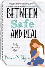 Between Safe and Real 