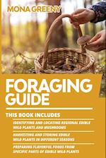 Foraging Guide: This book includes : Identifying and Locating Regional Edible Wild Plants and Mushrooms + Harvesting and Storing Edible Wild Plants in