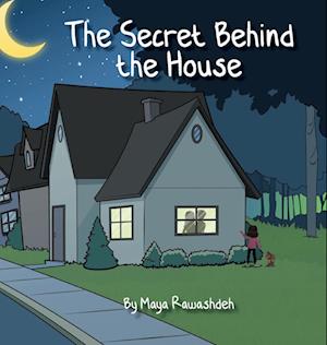 The Secret Behind the House