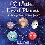 5 Little Dwarf Planets