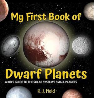 My First Book of Dwarf Planets