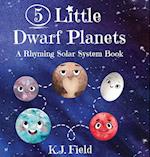 5 Little Dwarf Planets