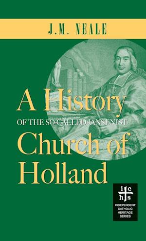 History of the So-Called Jansenist Church of Holland