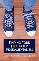 Finding Your Feet After Fundamentalism