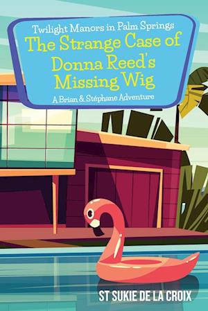 Twilight Manors in Palm Springs-The Strange Case of Donna Reed's Missing Wig