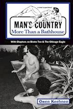 Man's Country: More Than a Bathouse: More 