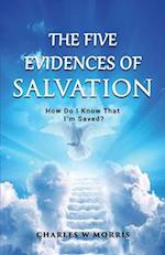 THE FIVE EVIDENCES OF SALVATION: HOW DO I KNOW THAT I'M SAVED? 