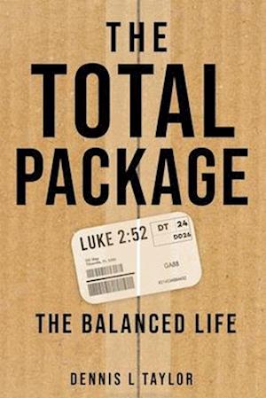 THE TOTAL PACKAGE: The Balanced Life