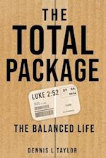 THE TOTAL PACKAGE: The Balanced Life 