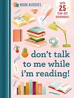 Book Buddies: Don't Talk to Me While I'm Reading!
