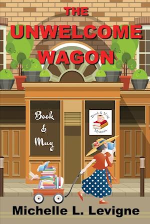 The Unwelcome Wagon, Book & Mug Mysteries Book 1