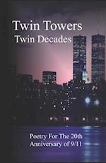 Twin Towers, Twin Decades : Poetry for the 20th Anniversary of 9/11 