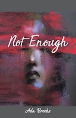 Not Enough 