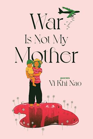 War Is Not My Mother