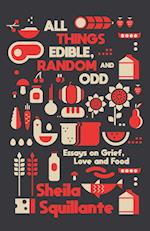 All Things Edible, Random & Odd