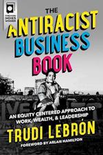 The Antiracist Business Book