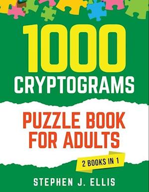 1000 Cryptograms Puzzle Book for Adults (2 Books in 1) - The Ultimate Collection of Large Print Cryptogram Puzzles to Improve Memory and Keep Your Brain Young