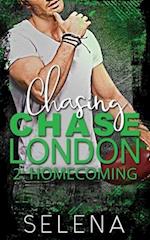 Chasing Chase London: Part 2: Homecoming 