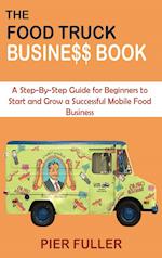 The Food Truck Business Book