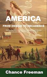 AMERICA FROM DESIGN TO DECADENCE