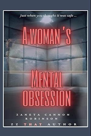 A Woman's Mental Obsession