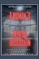 A Woman's Mental Obsession 