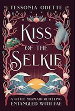 Kiss of the Selkie: A Little Mermaid Retelling 