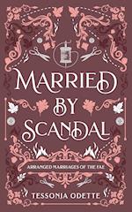 Married by Scandal 