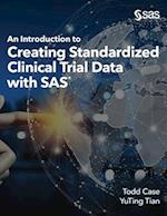 An Introduction to Creating Standardized Clinical Trial Data with SAS 