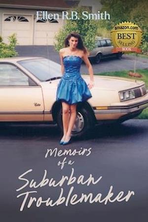 Memoirs of a Suburban Troublemaker