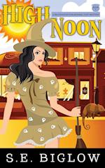 High Noon: A Paranormal Amateur Sleuth Mystery 