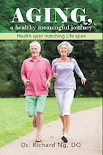 AGING, a healthy meaningful journey 