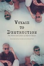 Voyage To Destruction : The Moroccan Letters of Alfred Chester 