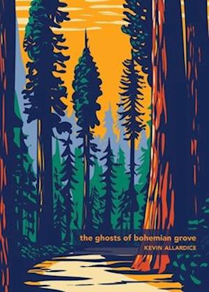 The Ghosts of Bohemian Grove
