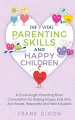 The Vital Parenting Skills and Happy Children
